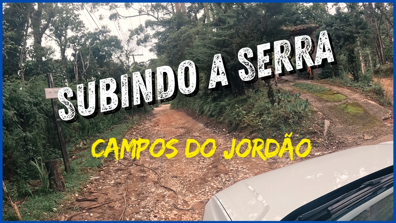 Subindo a Serra de Campos do Jordão | Estrada de Terra na Mantiqueira 🌲🚗