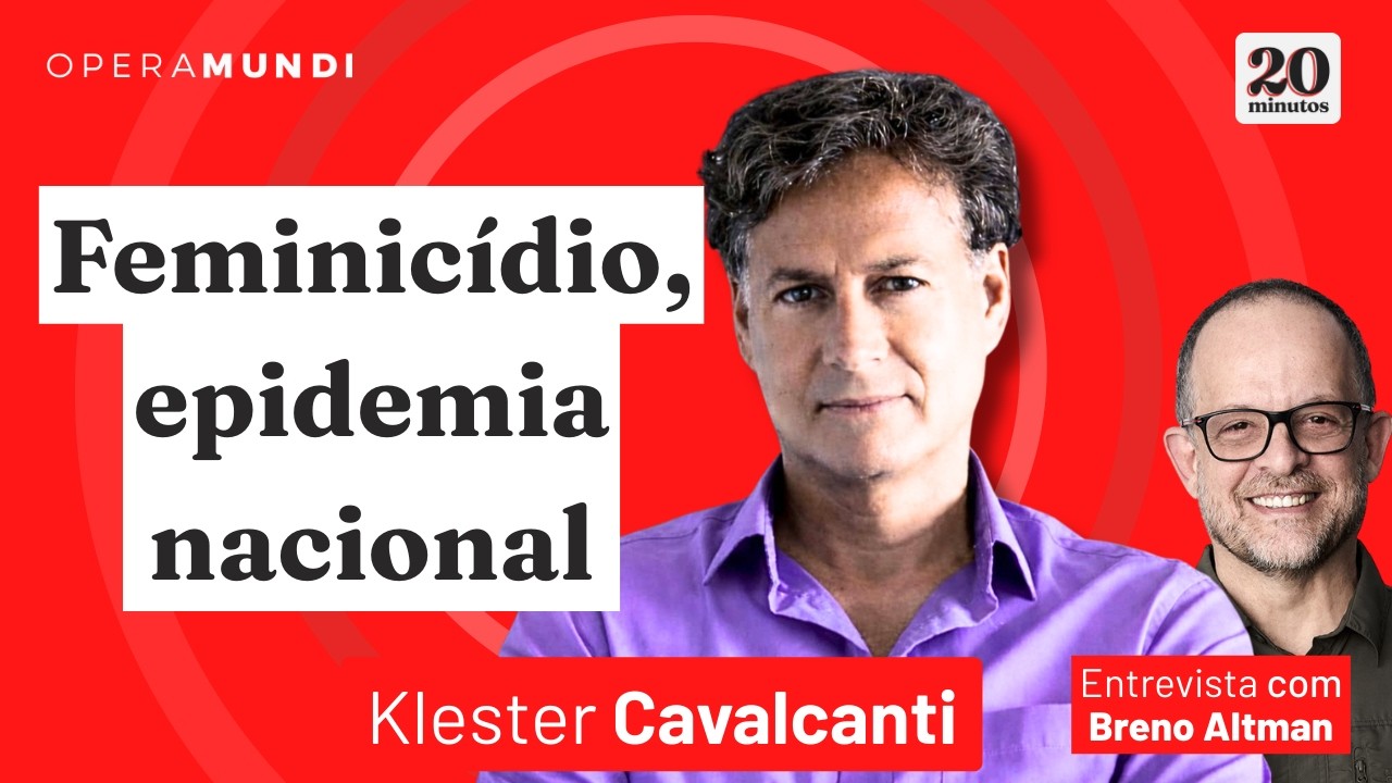 Feminicídio no Brasil: por que tantas mulheres assassinadas? - Klester Cavalcanti - 20 Minutos