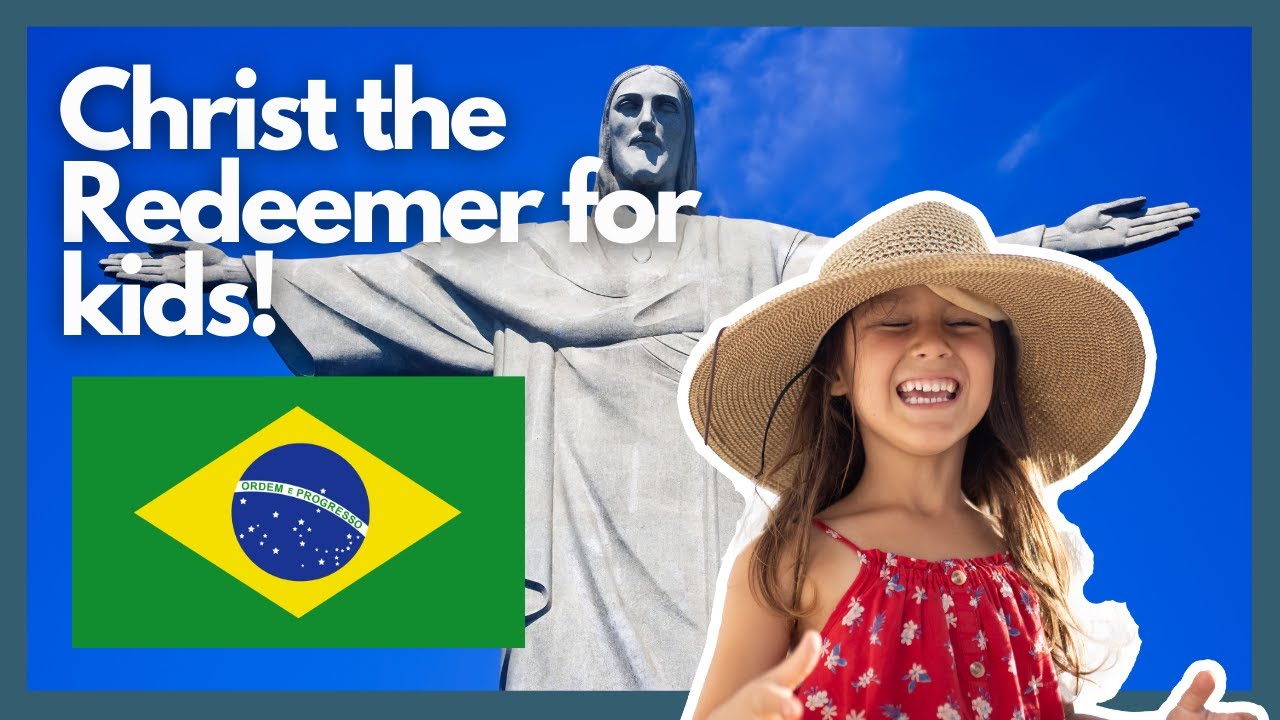 Christ the Redeemer for kids &ndash; an amazing and quick guide to Christ the Redeemer
