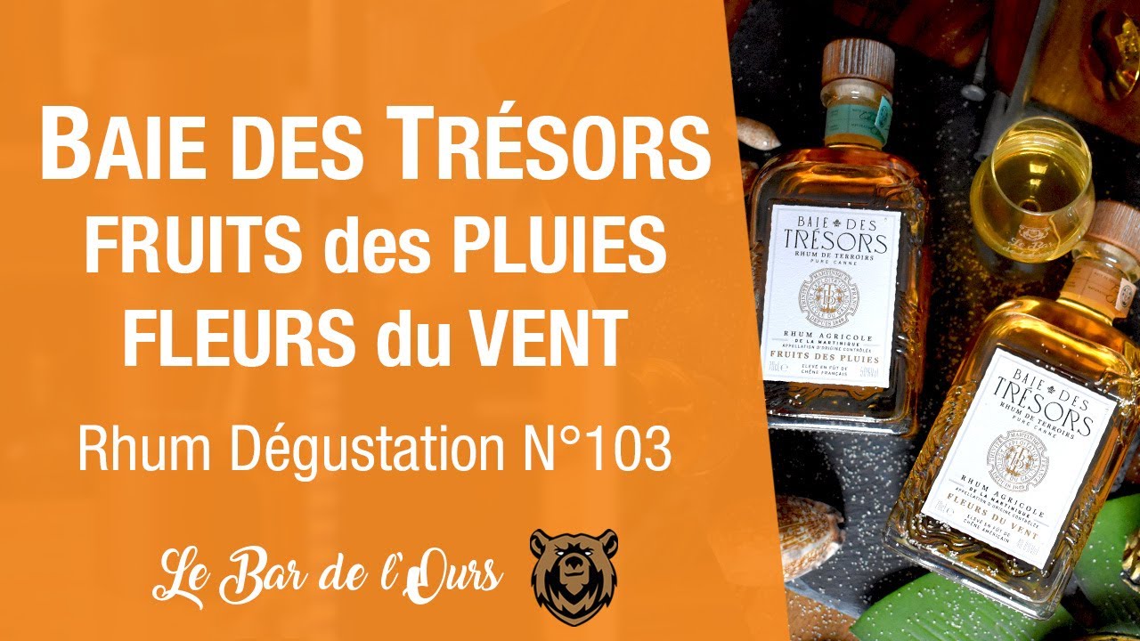 Baie des Trésors Fruits des pluies & Fleurs du vent - #Rhum Dégustation #103