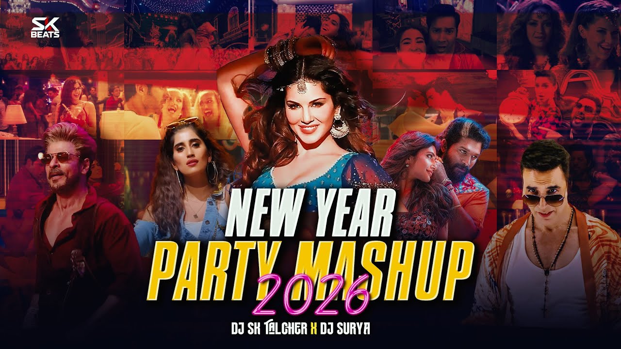 New Year Party Mashup 2026 - Bollywood Hit Party Songs | DJ SK Talcher | Hindi x Punjabi