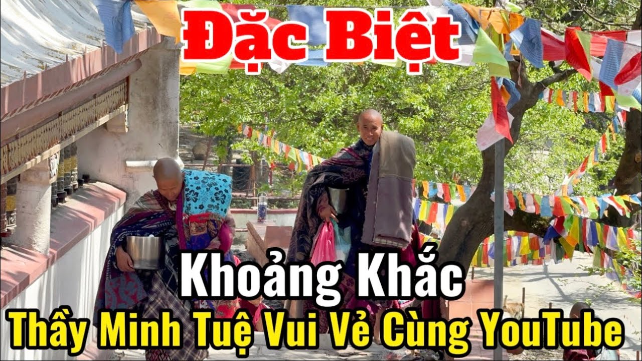 Đặc Biệt Khoảng Khắc Thầy Minh Tuệ Vui Vẻ C&ugrave;ng YouTube | Quang Cảnh Nơi C&aacute;c Thầy Tu Tập #thayminhtue