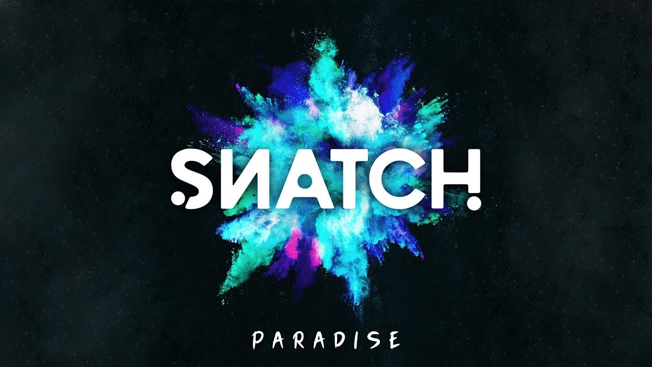 Snatch - Paradise (FRENCH) [RADIO EDIT]