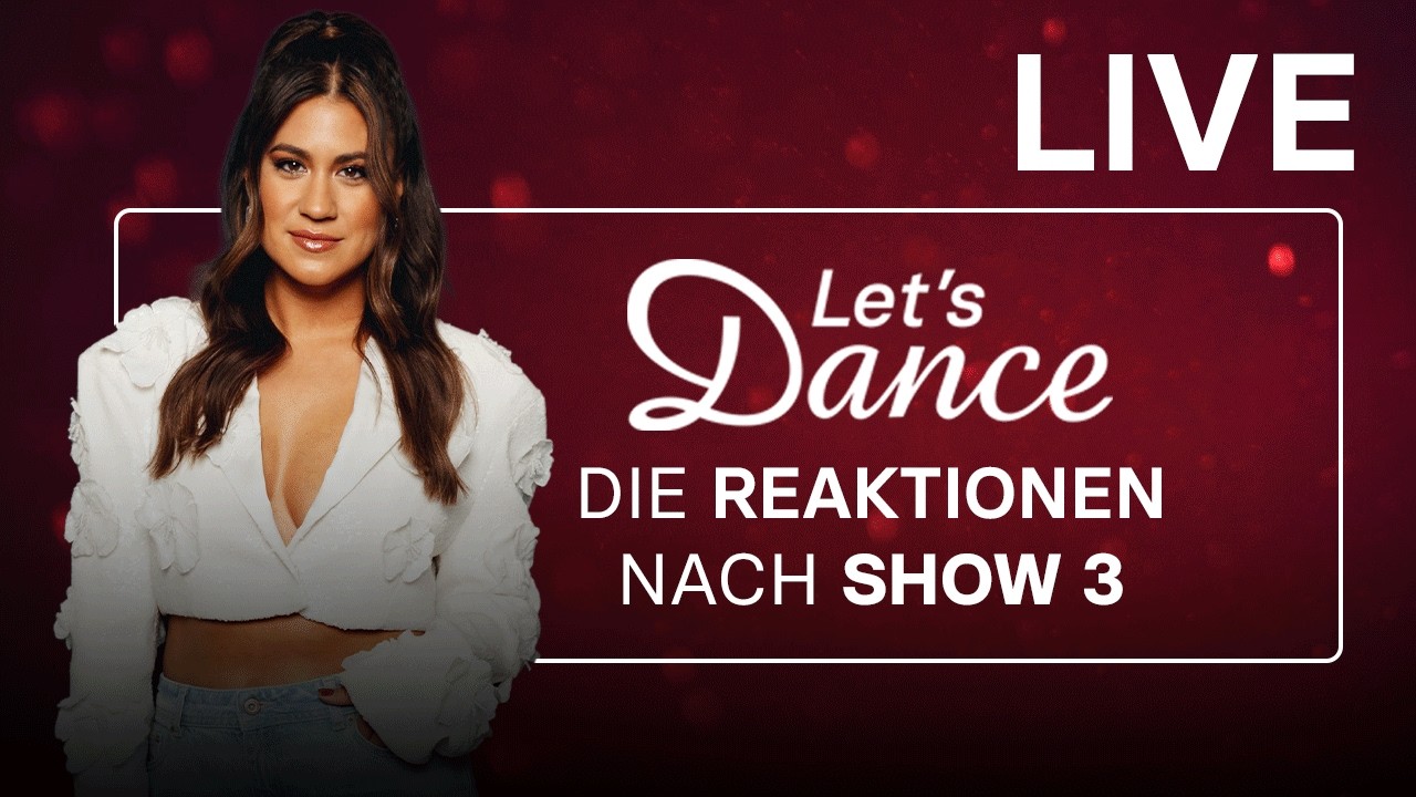 LIVE 🔴 Die Reaktionen nach Show 3 | Let's Dance 2026