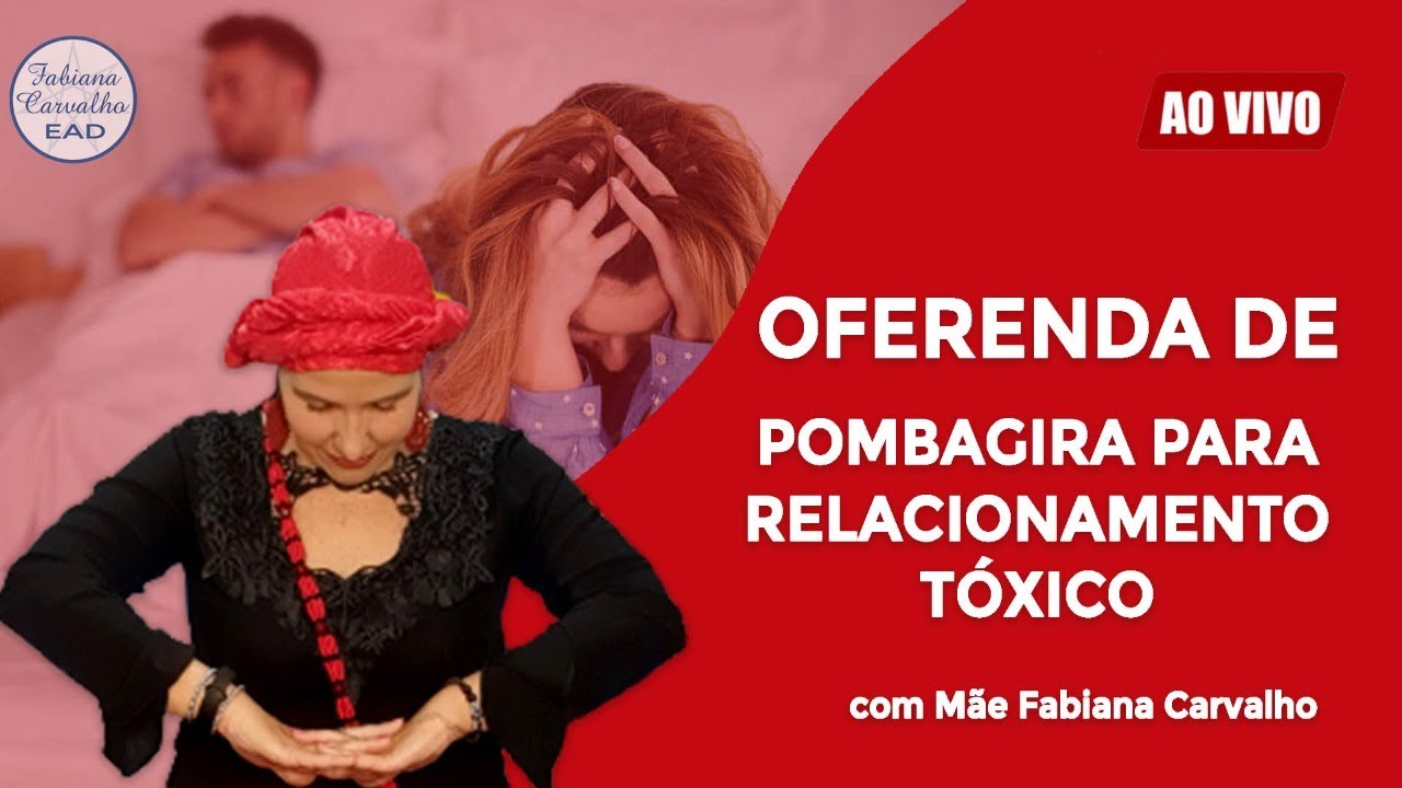 LIVE | OFERENDA DE POMBAGIRA PARA RELACINAMENTOS TÓXICOS