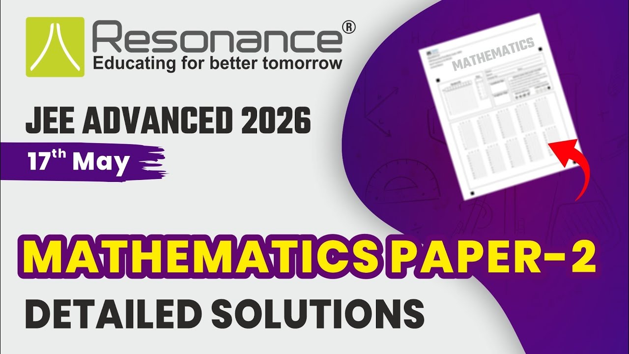 JEE Advanced 2026 Mathematics Video Solutions of Official Paper 2