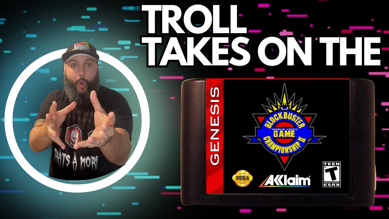 Troll Does! Blockbuster World Video Game Championship II