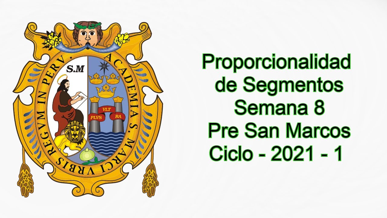 Proporcionalidad de Segmento - Semana 8 - Pre San Marcos - Ciclo 2021 - 1