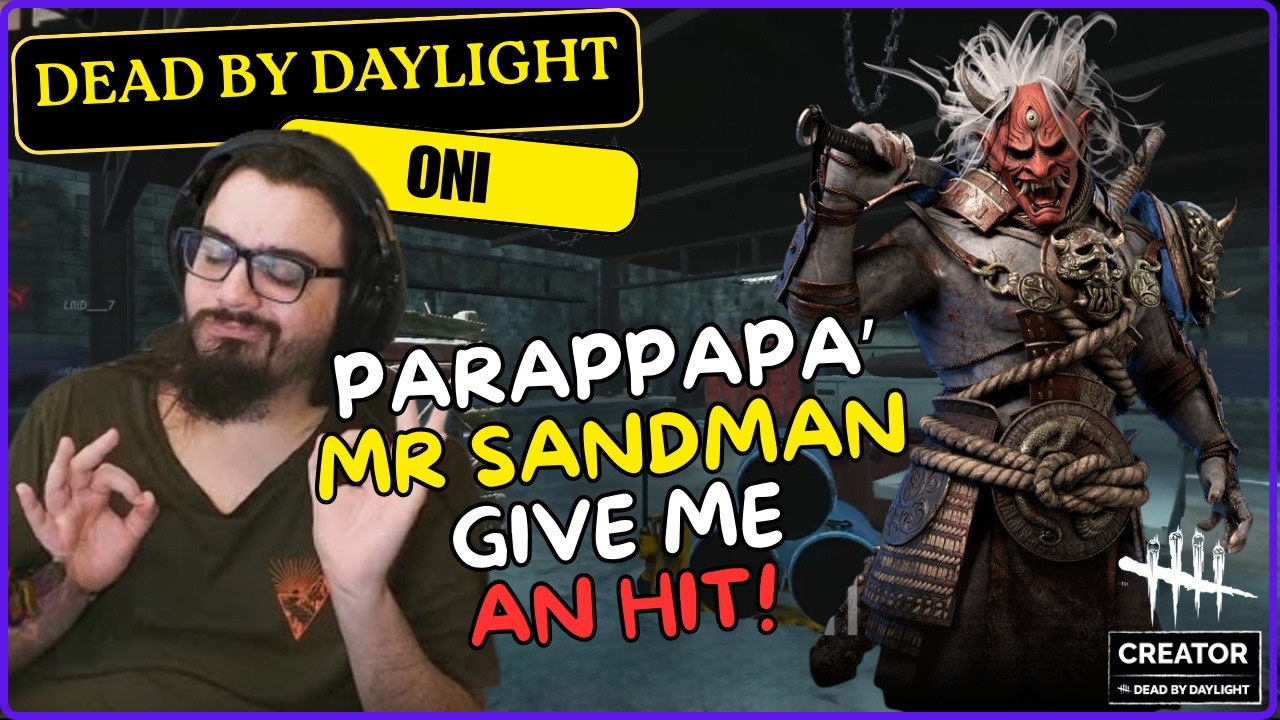 PARAPPAPPA' MR. SANDMAN GIVE ME AN HIT! - #DBDCREATOR - DBD ITA Gameplay Killer ONI