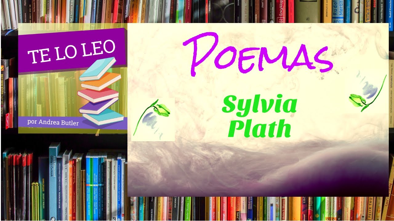 SYLVIA PLATH -   POEMAS leídos por Andrea Butler Tau