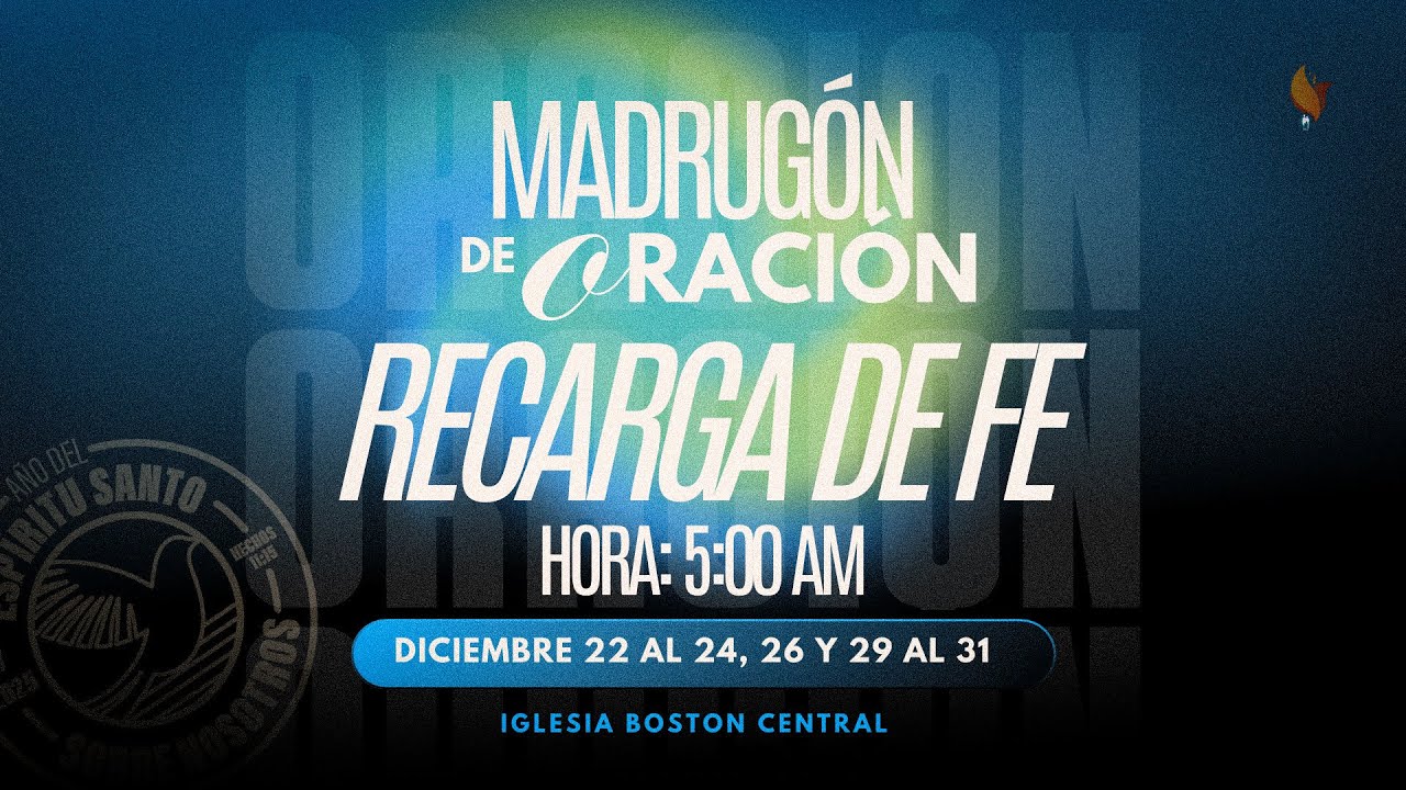 Recarga De Fe | La Fortaleza De Mi Vida # 5 | 29 Diciembre 2025 | Iglesia Boston Central