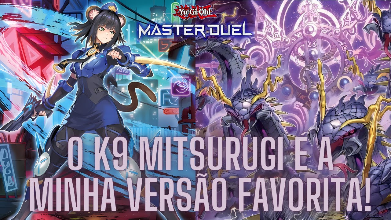 O K9 MITSURUGI é a minha versão FAVORITA, e a mais SIMPLES de usar! - Yu-Gi-Oh! Master Duel.
