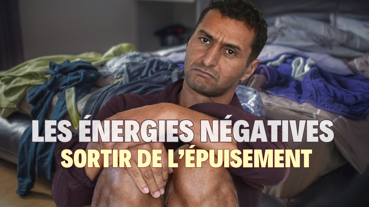 Énergies négatives : Les symptômes quand tu es 