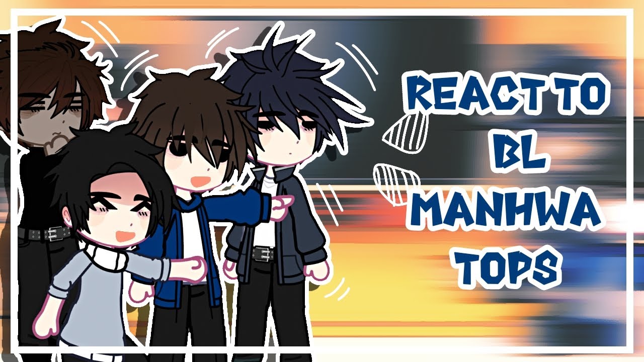 ❤️Bl Manhwa Tops React to my FYP💞|| part 1/? || [Gacha Club]