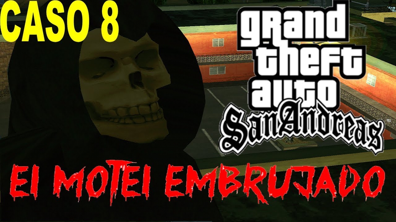 LOQUENDO GTA SAN ANDREAS:EL MOTEL EMBRUJADO (CASO 8)