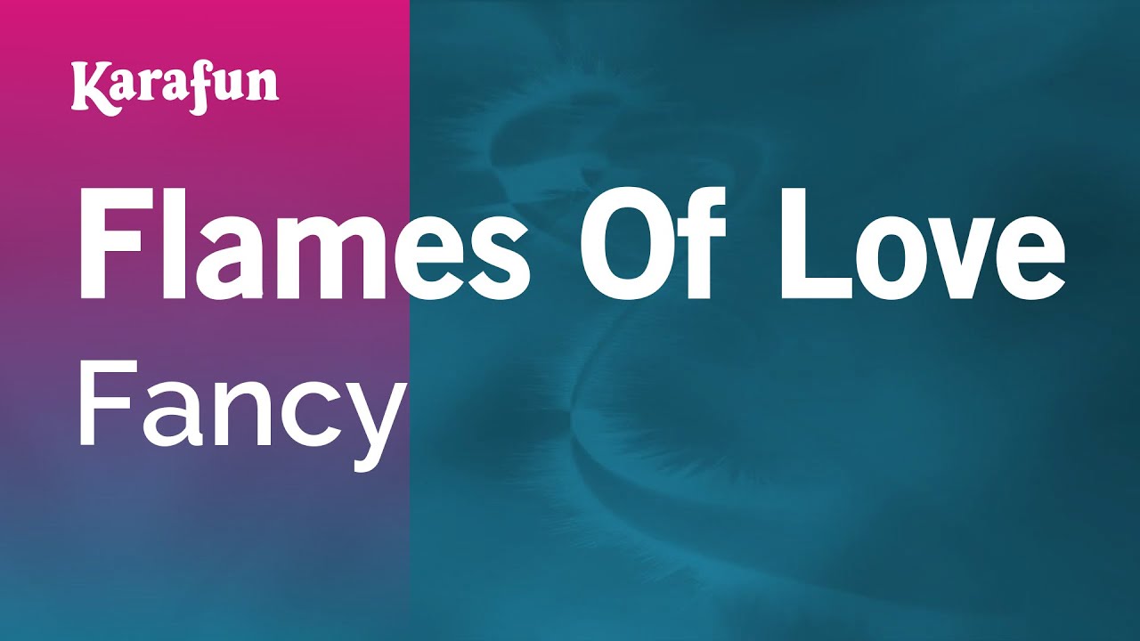 Flames of Love - Fancy | Karaoke Version | KaraFun
