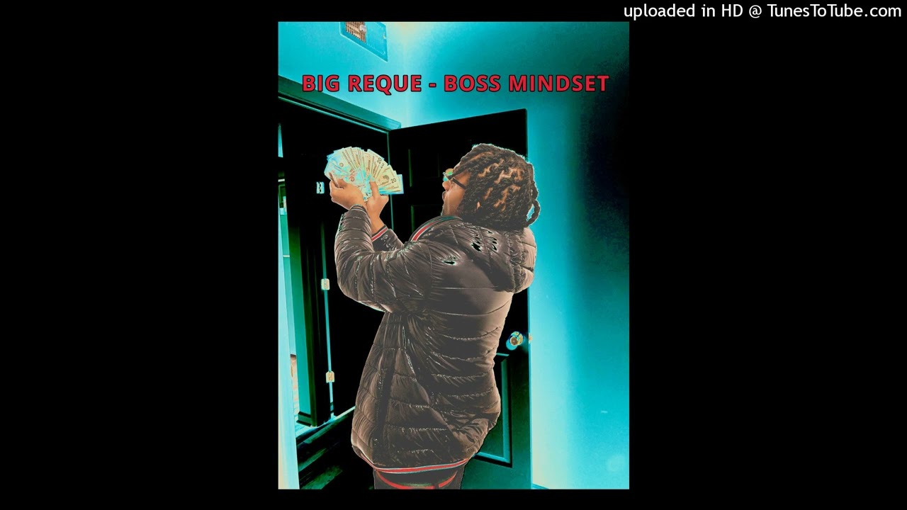 BIG REQUE - BOSS MINDSET