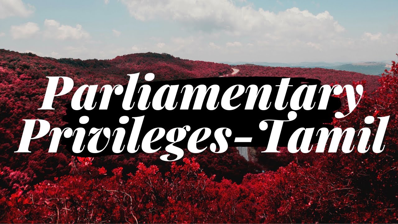 Parliamentary  Privileges in   Tamil