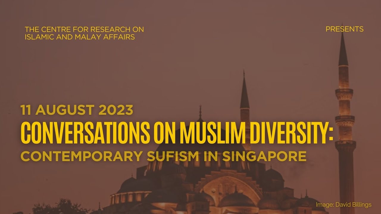 2023-08-11 | Conversations on Muslim Diversity: Contemporary Sufism in Singapore