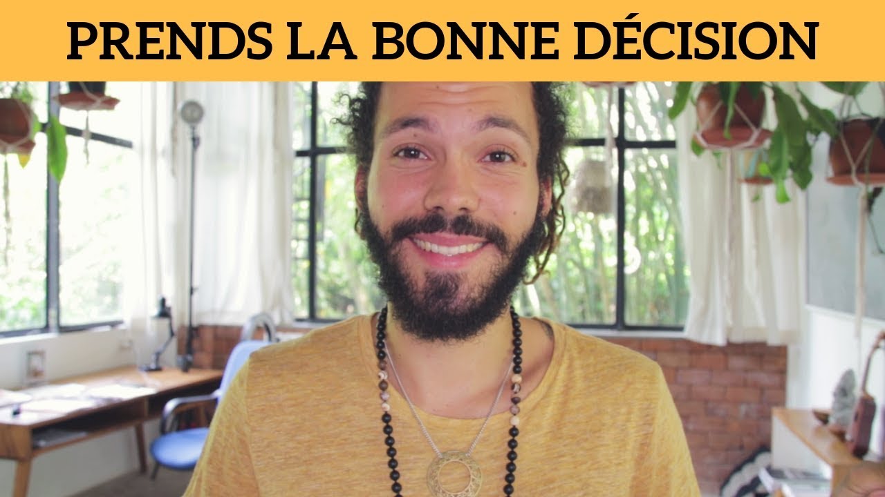 Comment prendre une bonne décision