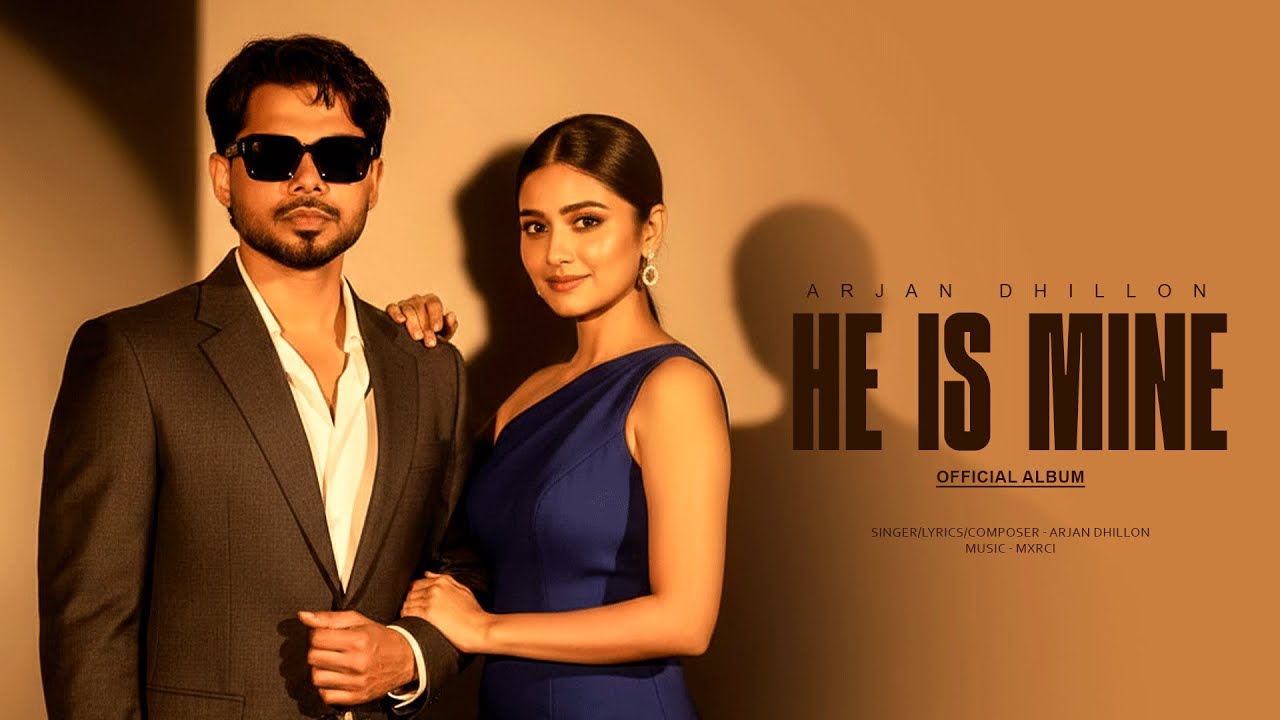 He Is Mine - Arjan Dhillon | A For Arjan 2 | Mxrci | New Punjabi Song | Latest Punjabi Songs 2025