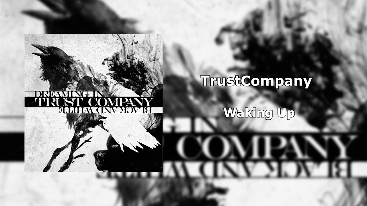 Trust Company - Waking Up