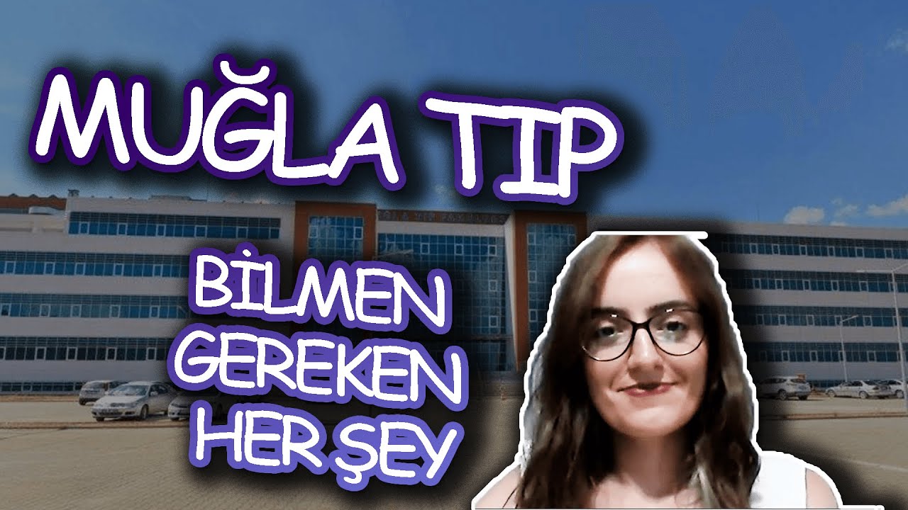 MUĞLA TIP'I KONUŞUYORUZ | MUĞLA SITKI KOÇMAN ÜNİVERSİTESİ NASIL?