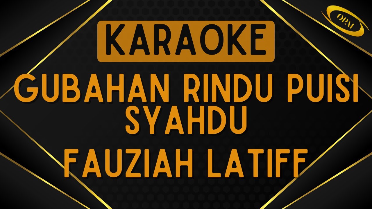 Fauziah Latiff - Gubahan Rindu Puisi Syahdu [Karaoke]