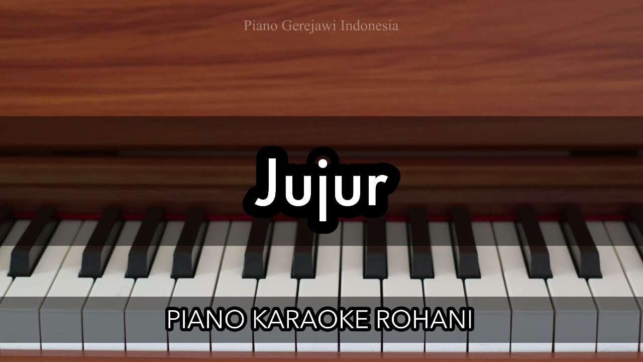 Jujur - Sidney Mohede | Piano Karaoke Rohani
