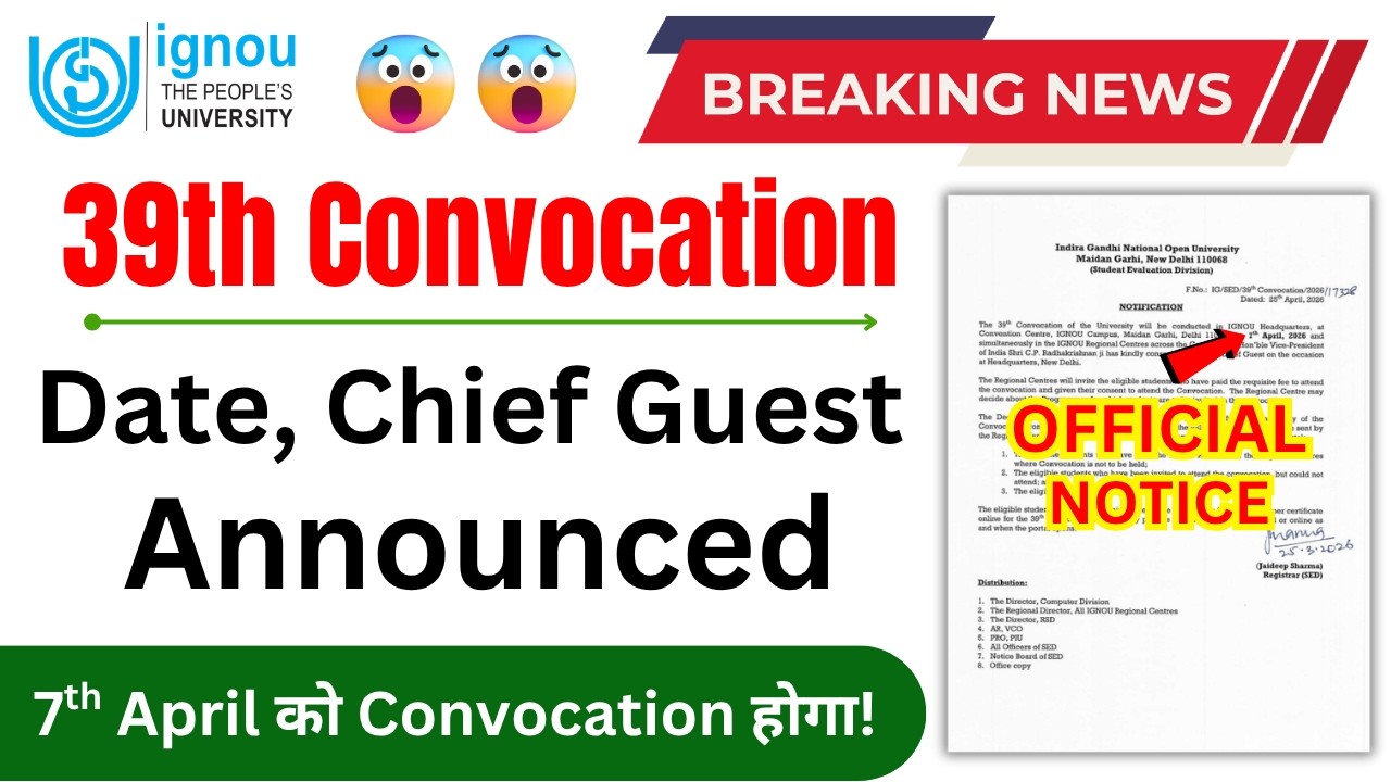 (Breaking News) IGNOU 39th Convocation Date, Chief Guest Announced | 39th Convocation Registration