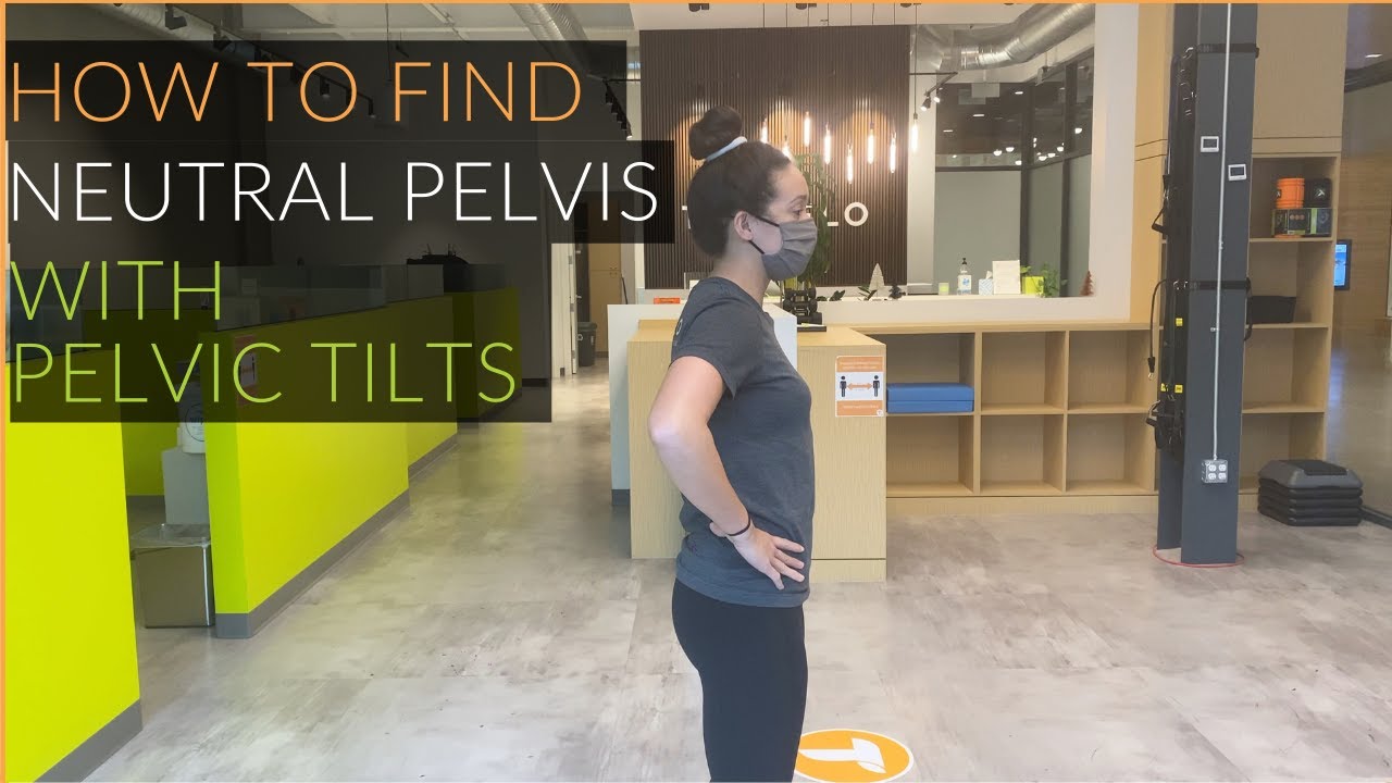 How to Find Neutral Pelvis with Pelvic Tilts