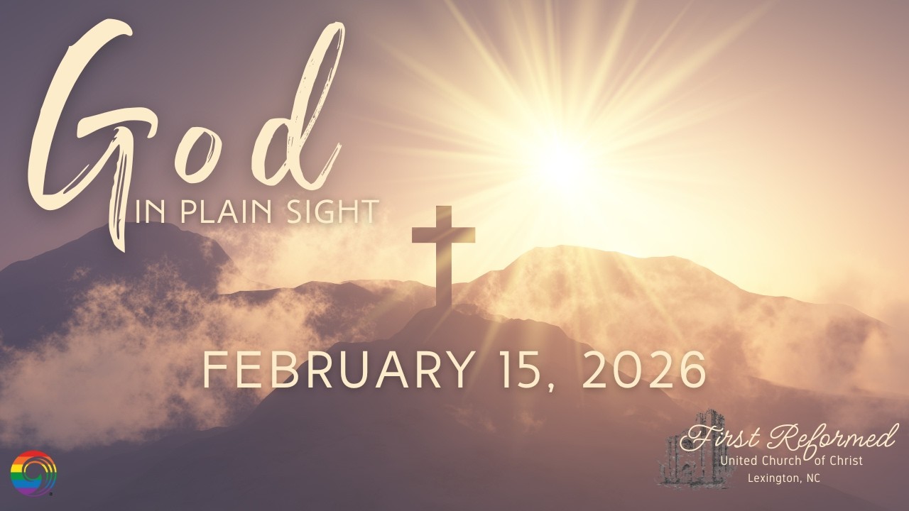 2/15/26: Sermon - God in Plain Sight: 