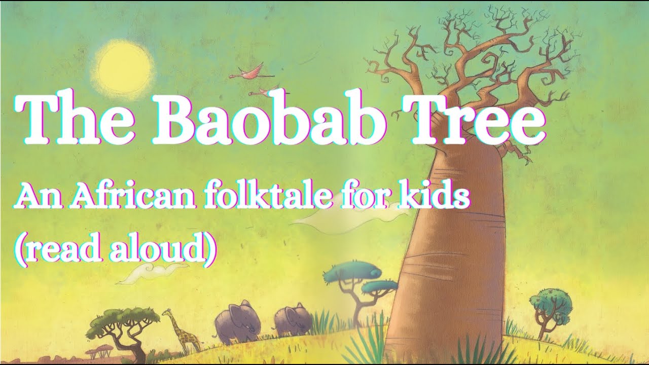 The Baobab Tree | Origin Myth | Read aloud for kids