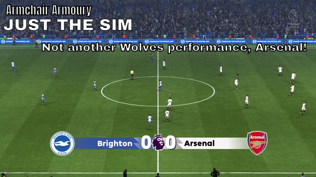 Not another Wolves performance please Arsenal! | Brighton v Arsenal (Just The Sim)
