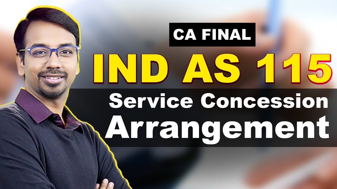 Ind AS 115 | Service Concession Arrangement| Concept + Illustration | CA Final | Financial Reporting