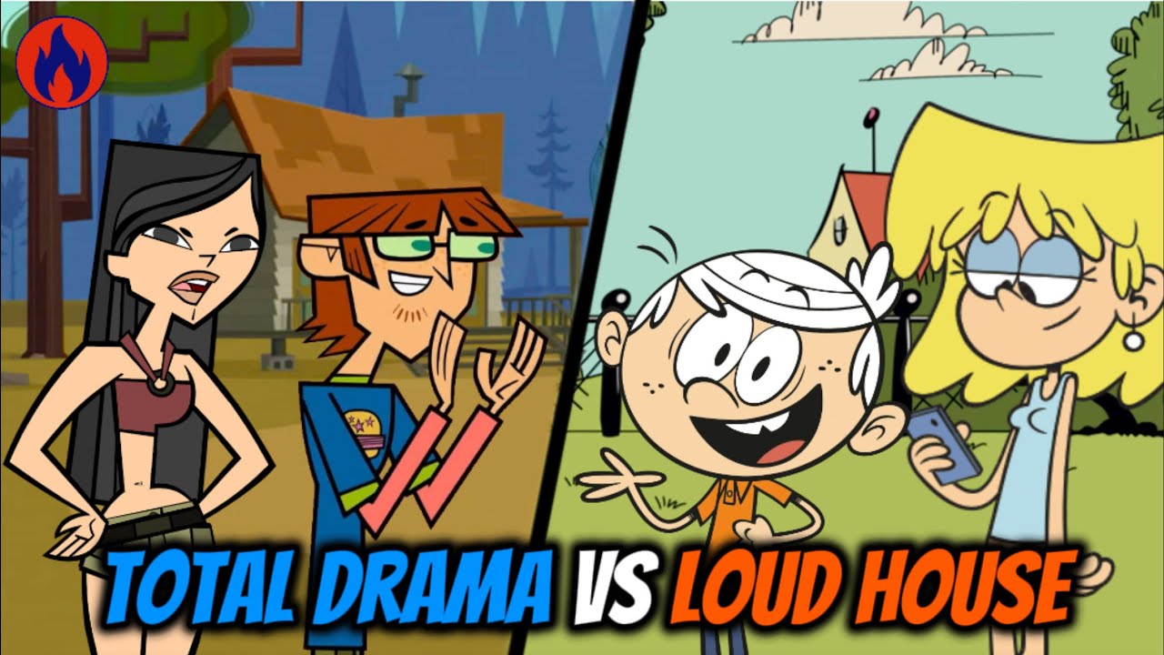 Total Drama VS The Loud House My Way! | FKTD34! 