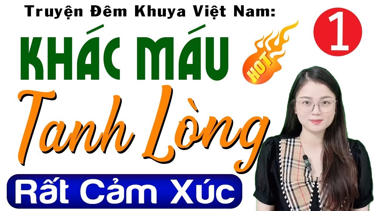 [Full Trọn Bộ]  '' KHÁC MÁU TANH LÒNG 