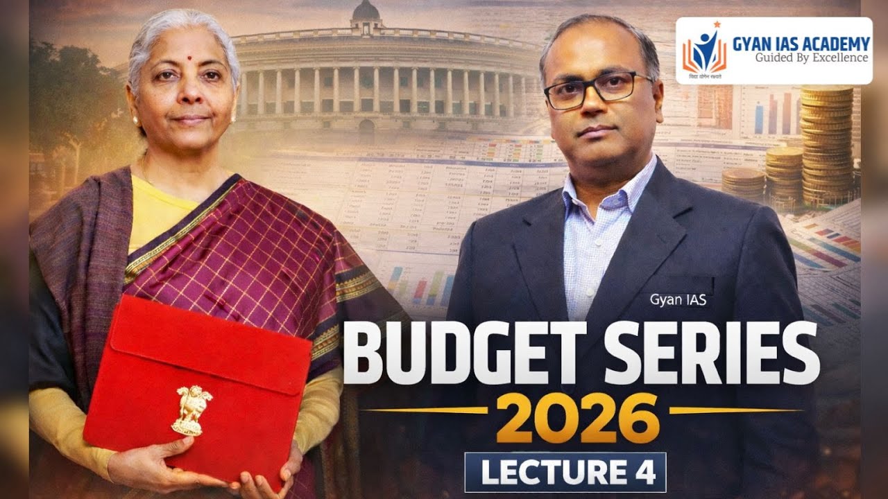 Union Budget Series 2026 | Lecture 4 | Union Budget 2026 Explained in Hindi | Gyan IAS