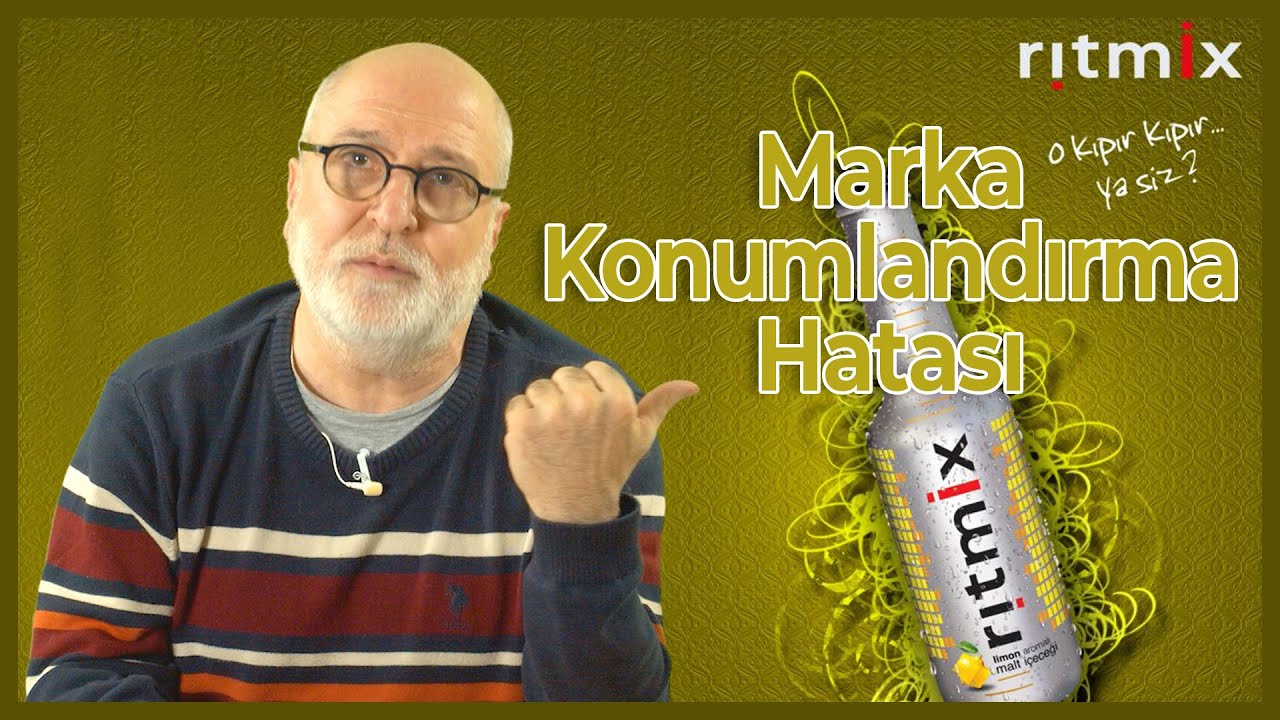 Kendini Konumlandıramayan Markaların Hazin Sonu! Ritmix -  Nası Yani? - Ali Atıf Bir - B16