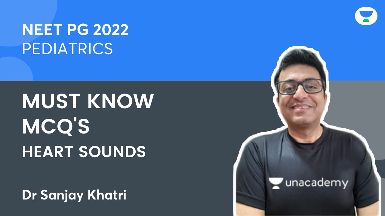 NEET PG | Heart Sounds | Must Know MCQs | Dr Sanjay Khatri
