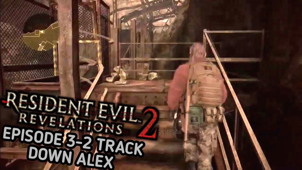 Resident Evil Revelations 2 Episode 3-2 Track Down Alex
