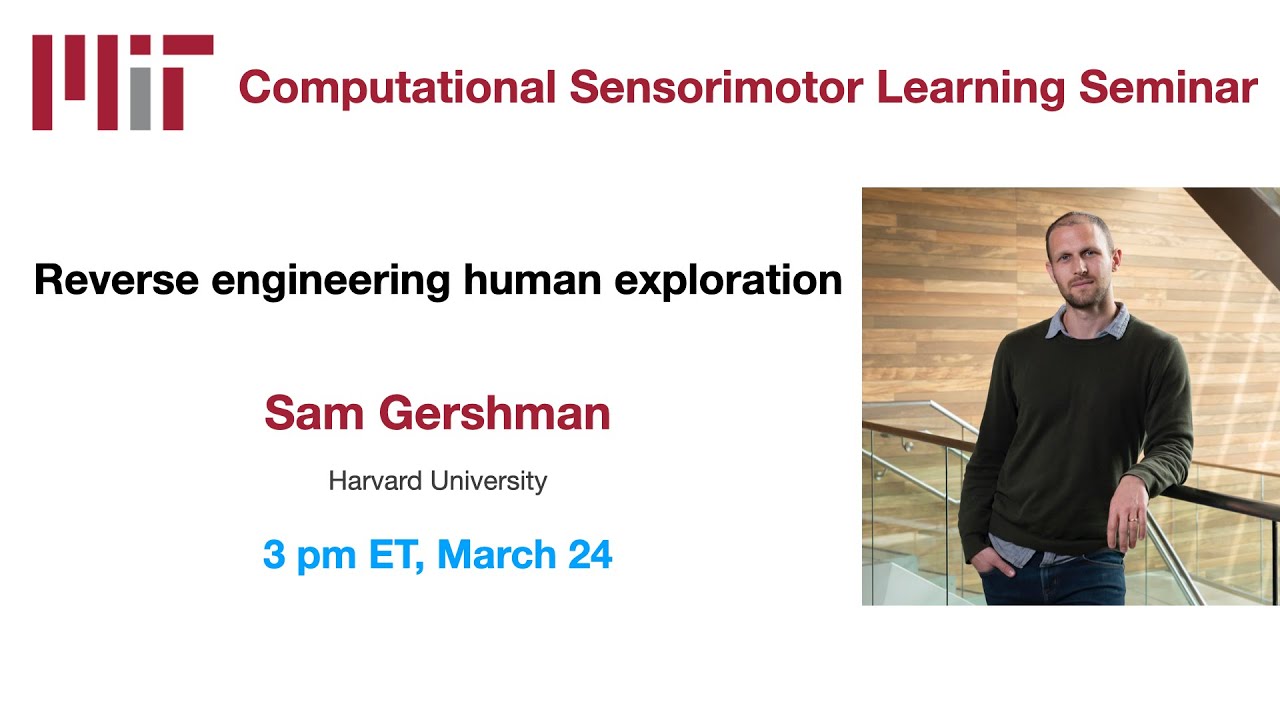 CSL Seminar - Sam Gershman - Reverse engineering human exploration