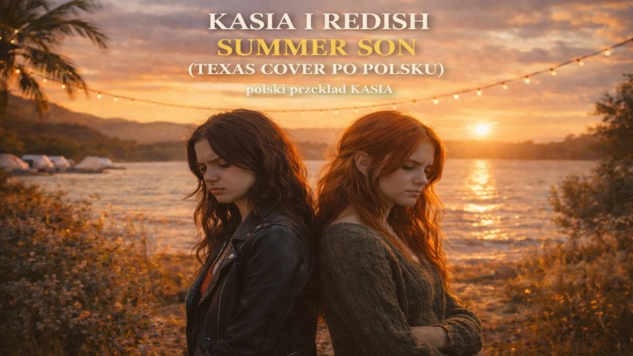 Kasia i REDISH – SUMMER SON | Światowa Muzyka Po Polsku (Cover TEXAS)