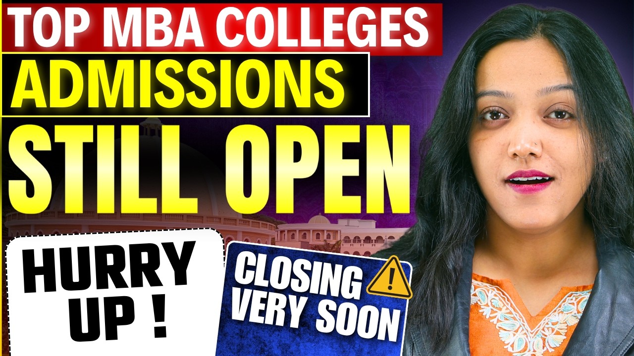 Top MBA Colleges Admissions Still Open | MBA Colleges Applications Closing Soon