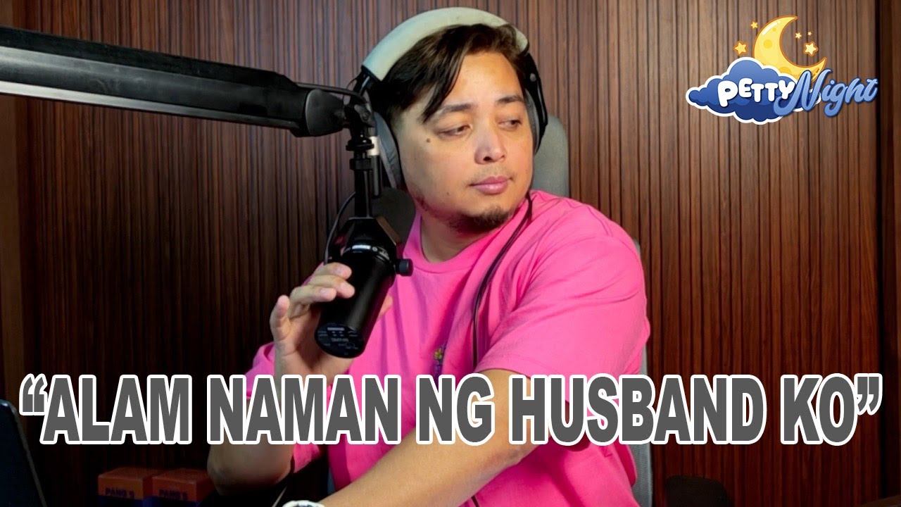 PETTY NIGHT: "UNTIL NOW KAUSAP KO PA RIN YONG NAGING KABET KO"