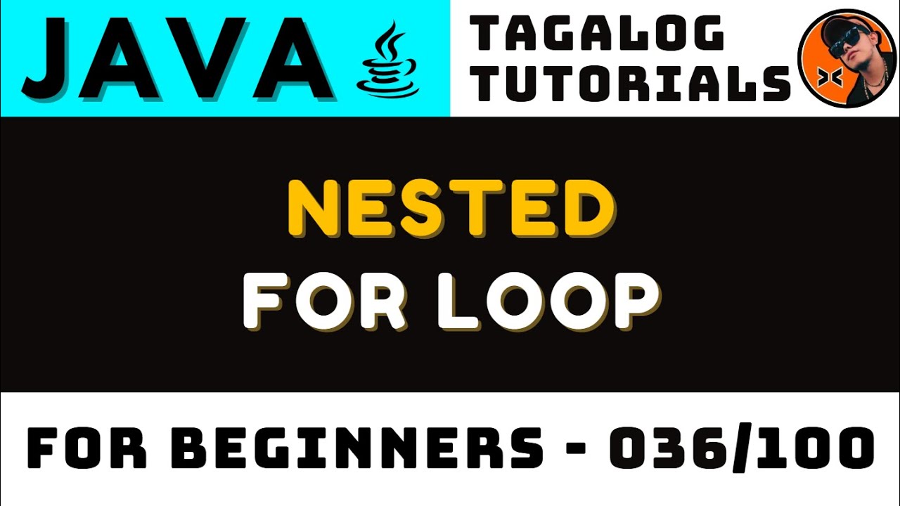 Nested For Loop in Java Lesson 036 | Tagalog Coding Tutorials