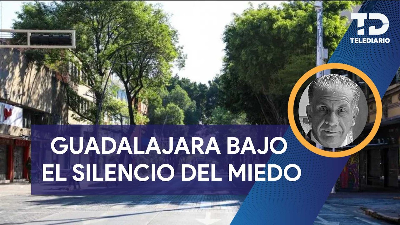 Guadalajara, bajo el silencio del miedo