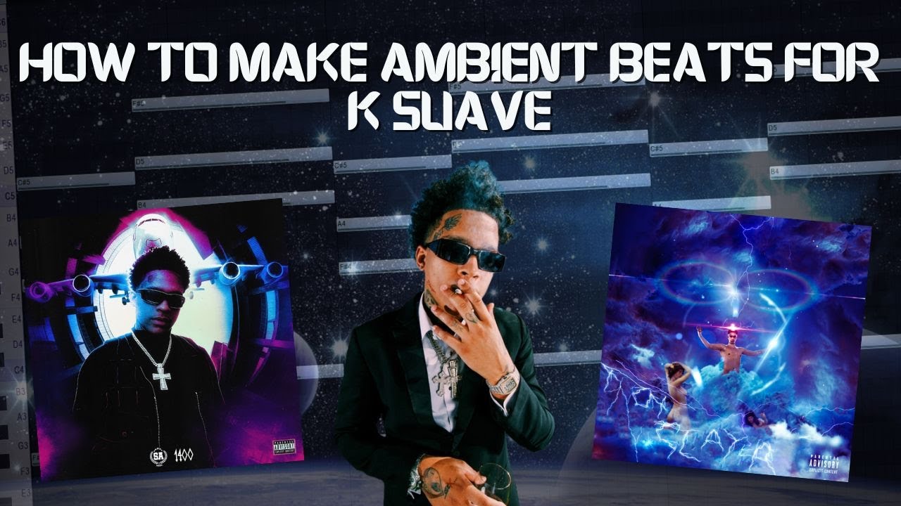 How to make AMBIENT beats for K SUAVE (Tutorial)