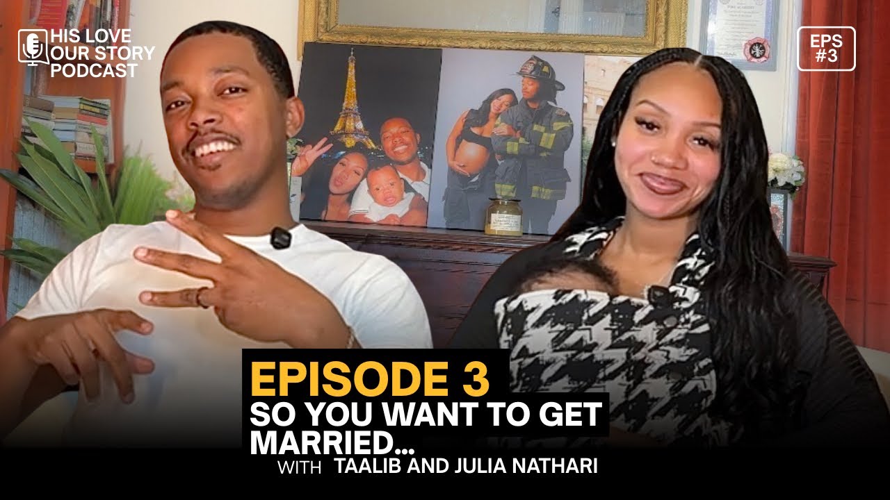 So You Want To Get Married… #couplespodcast 