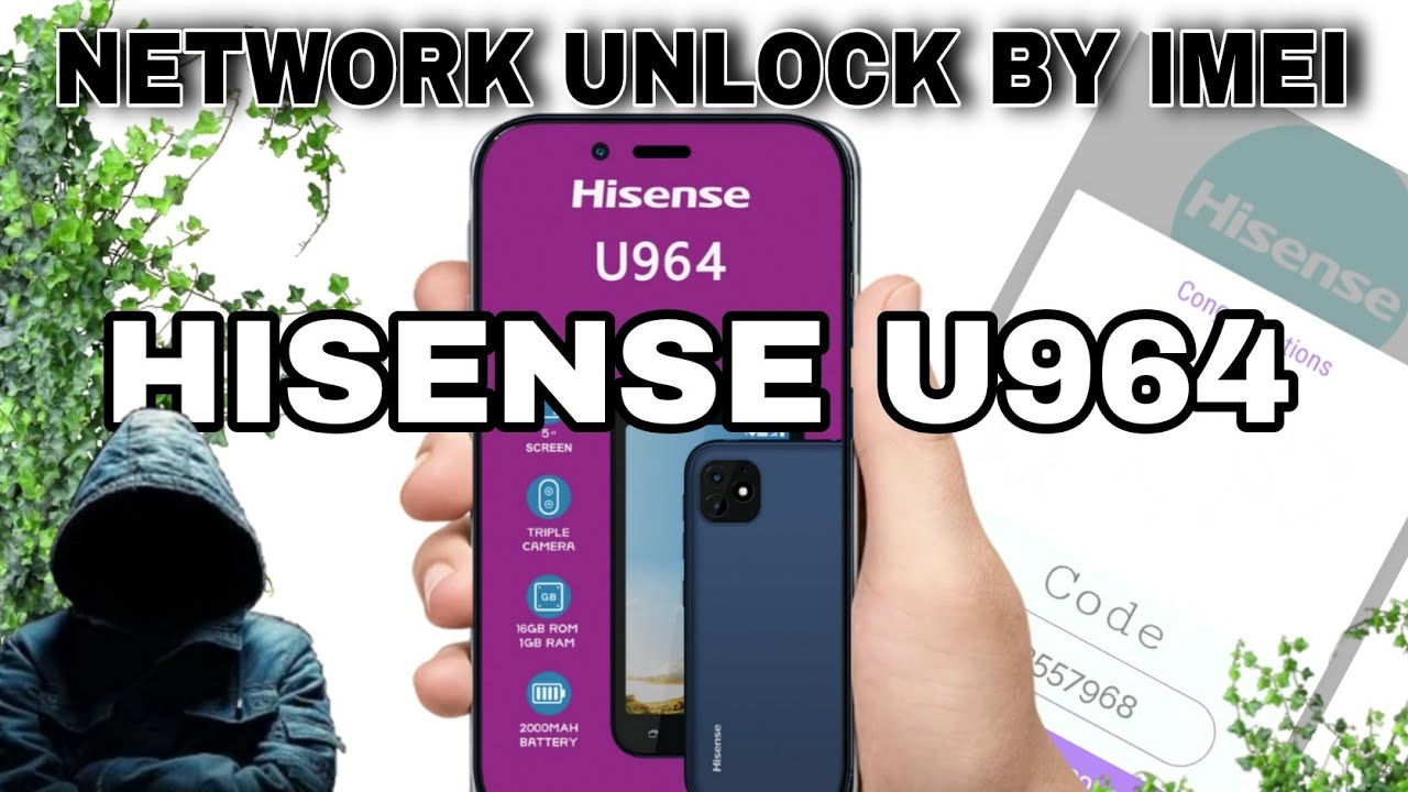 HISENSE U964 NETWORK UNLOCK BY IMEI